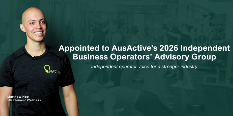 Matthew Hoo AusActive Advisory Group Appointment | 5th Element Wellness Personal Training Fitzroy North